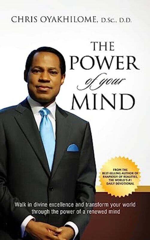 

The Power Of Your Mind Walk In Divine Excellence And Transform Your World Through The Power Of A Re by Oyakhilome, Chris..Paperback