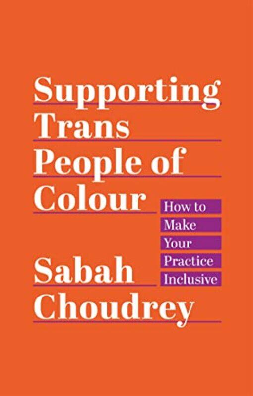 

Supporting Trans People of Colour by Sabah Choudrey-Paperback
