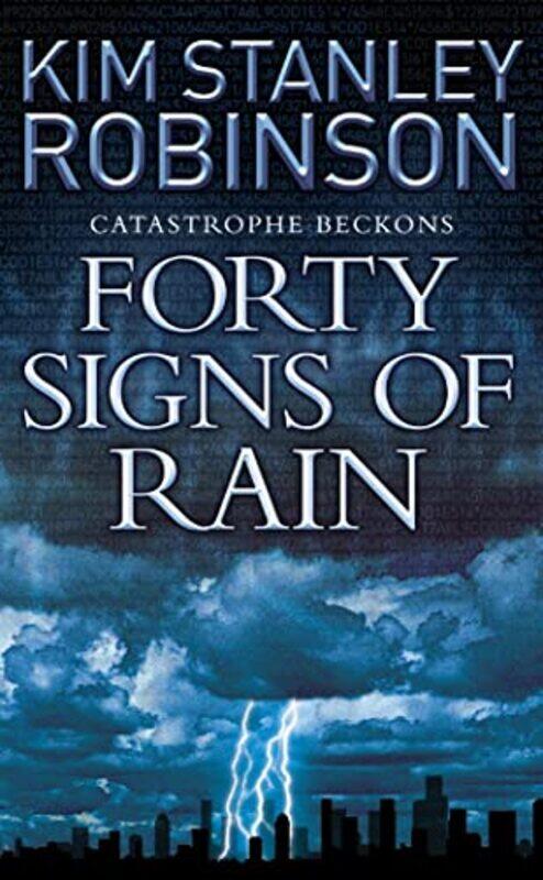 

Forty Signs of Rain by Kim Stanley Robinson-Paperback