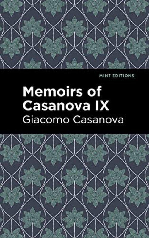 

Memoirs Of Casanova Volume Ix By Casanova, Giacomo - Editions, Mint - Paperback