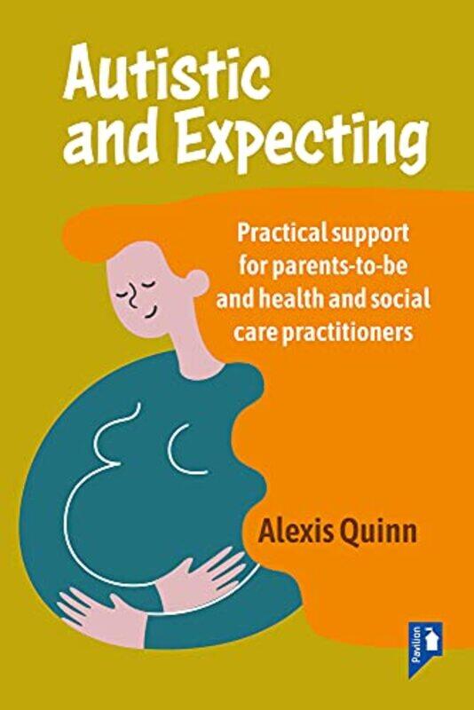 

Autistic And Expecting by Alexis Quinn-Paperback