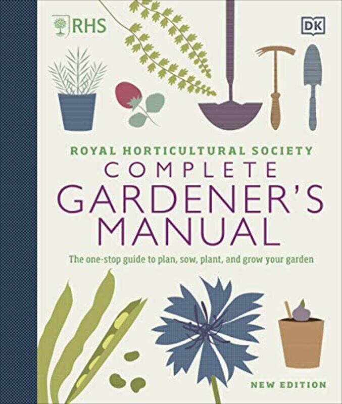 

RHS Complete Gardener Manual: The onestop guide to plan, sow, plant, and grow your garden Hardcover by DK