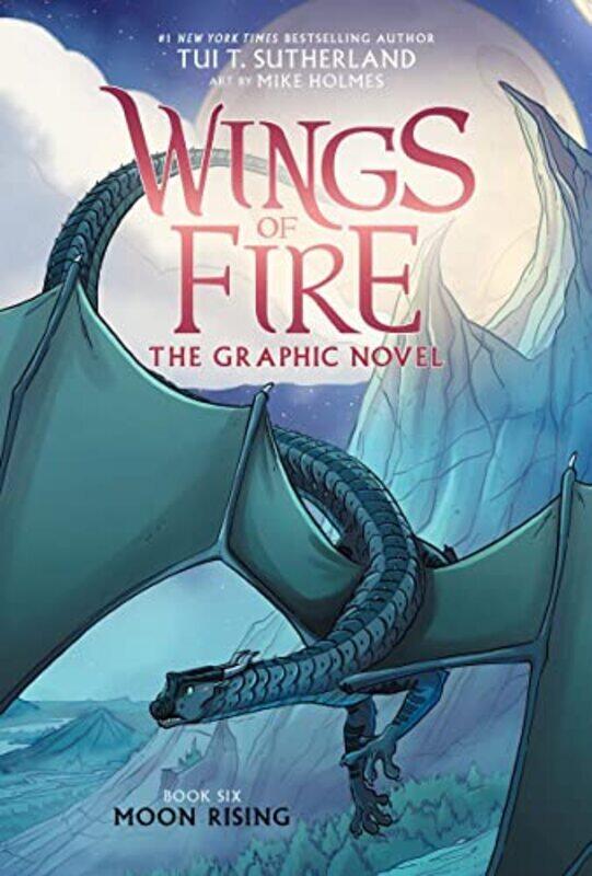 

Moon Rising: A Graphic Novel (Wings of Fire Graphic Novel #6),Hardcover by Sutherland, Tui T