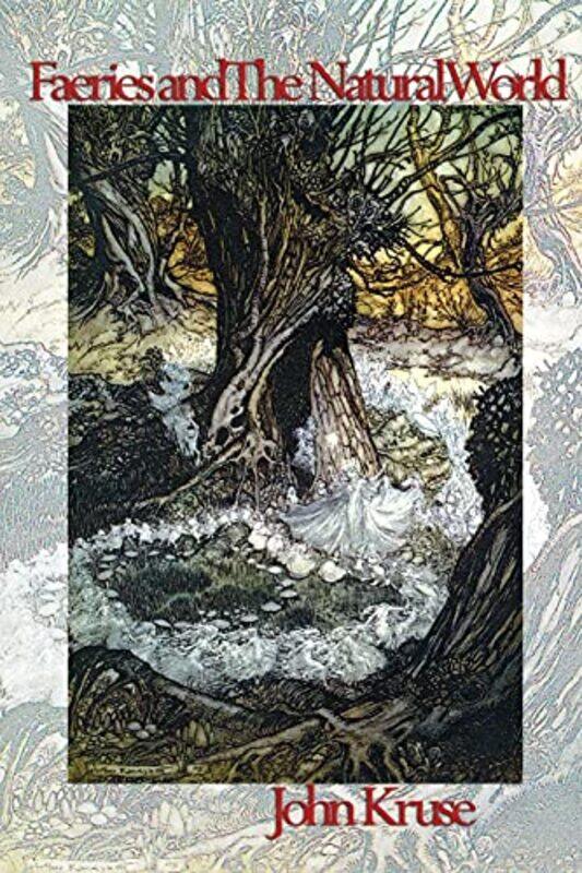 

Faeries And The Natural World by John Kruse-Paperback