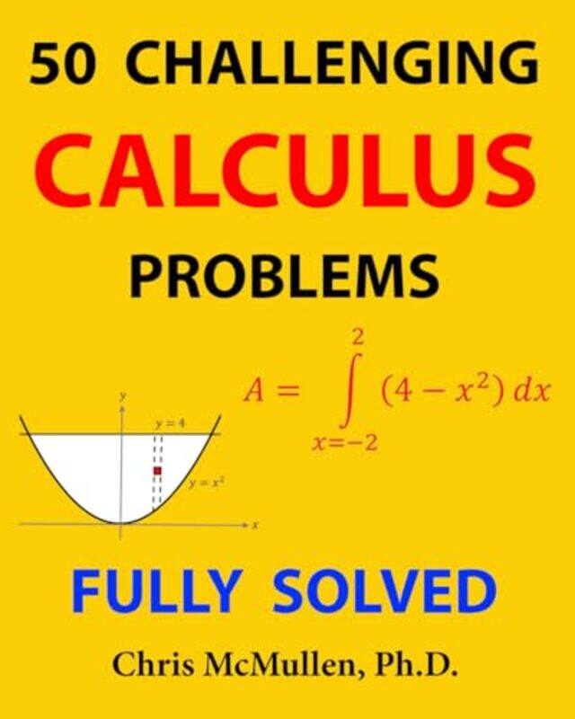 

50 Challenging Calculus Problems Fully Solved,Paperback By McMullen, Chris