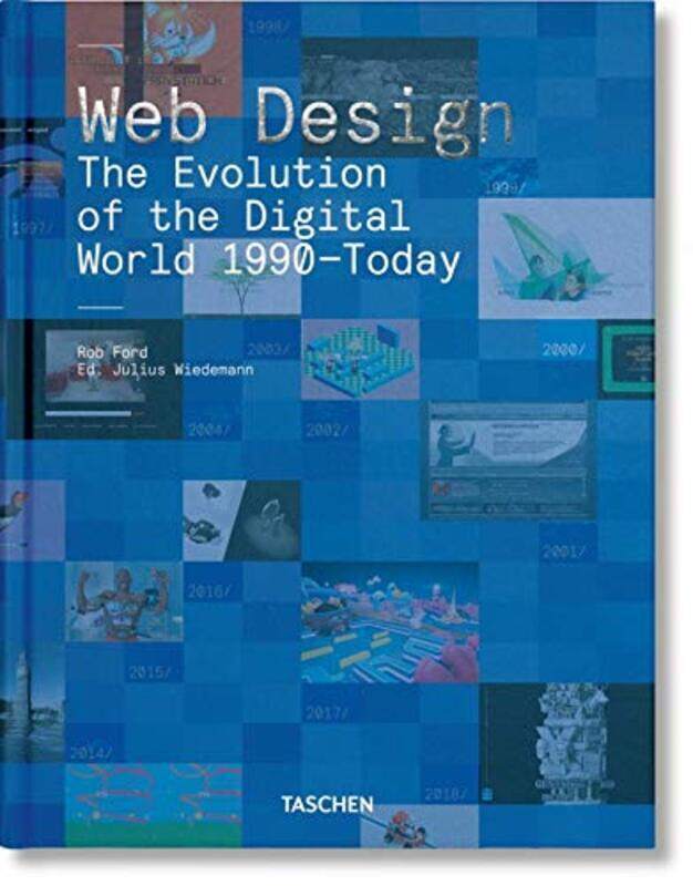 

Web Design. The Evolution of the Digital World 1990-Today, Hardcover Book, By: Rob Ford - Julius Wiedemann