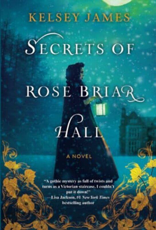 

Secrets of Rose Briar Hall by Kelsey James-Paperback