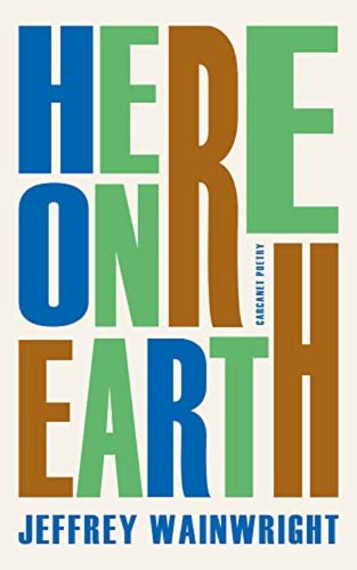 

Here on Earth by Jeffrey Wainwright-Paperback