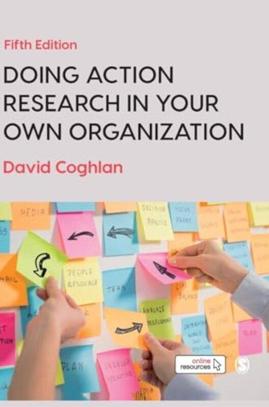 

Doing Action Research in Your Own Organization by David Coghlan-Hardcover