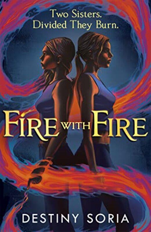 

Fire with Fire by Destiny Soria-Paperback