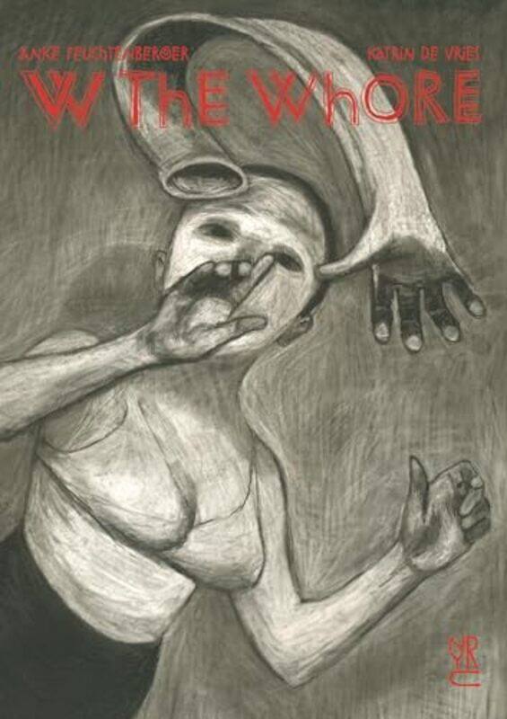 

W the Whore by Anke FeuchtenbergerKatrin de Vries-Hardcover