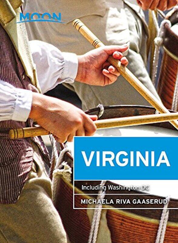 

Moon Virginia Seventh Edition by Michaela Gaaserud-Paperback