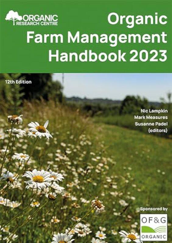 

Organic Farm Management Handbook 2023 by Stella Cottrell-Paperback