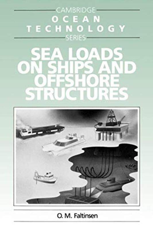 

Sea Loads On Ships And Offshore Structures,Paperback By Faltinsen, O. (Norwegian Institute of Technology, Trondheim)