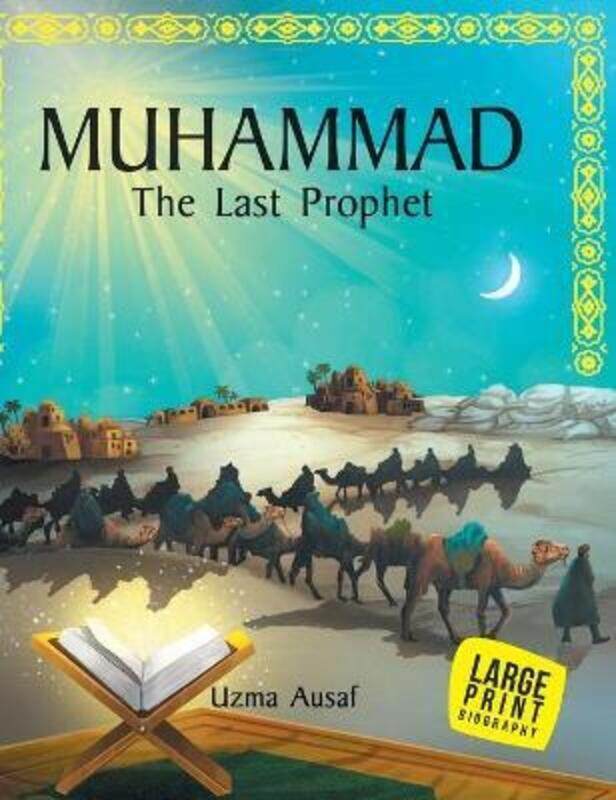 

Muhammad The Last Prophet : Large Print,Hardcover,ByOm Books Editorial Team