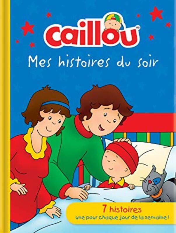 

Caillou Mes Histoires Du Soir by COLLECTIF SEVIGNY -Paperback