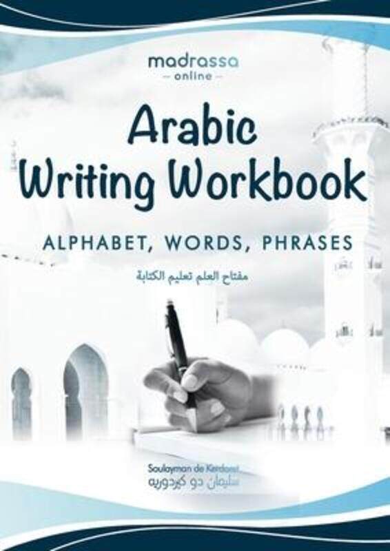 

Arabic Writing Workbook: Alphabet, Words, SentencesLearn to write Arabic with this large and colorf.paperback,By :de Kerdoret, Soulayman