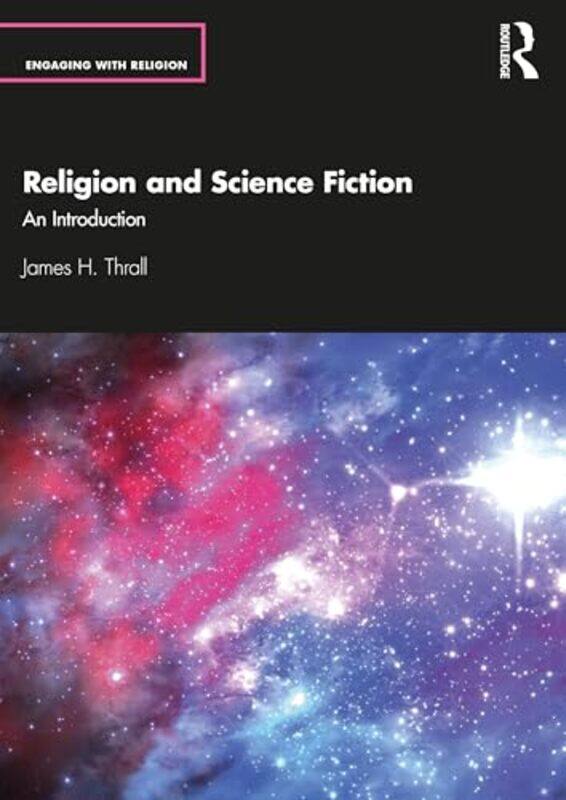 

Religion and Science Fiction by James H, MD Thrall-Paperback