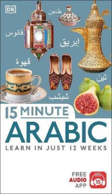 

15 Minute Arabic: Learn in Just 12 Weeks.paperback,By :Dorling Kindersley