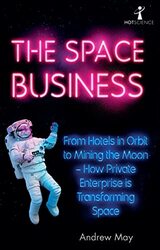 The Space Business by Andrew May-Paperback