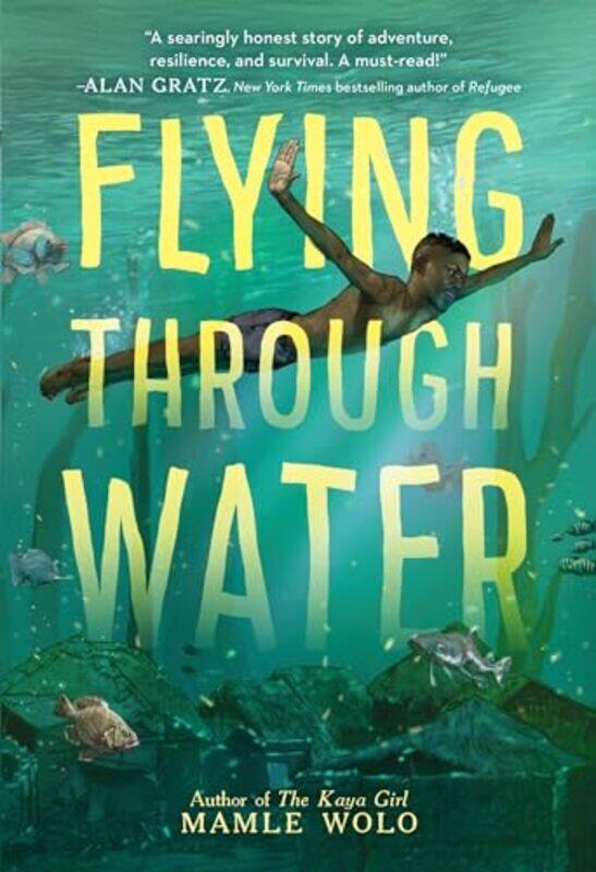 

Flying through Water by Mamle Wolo-Hardcover