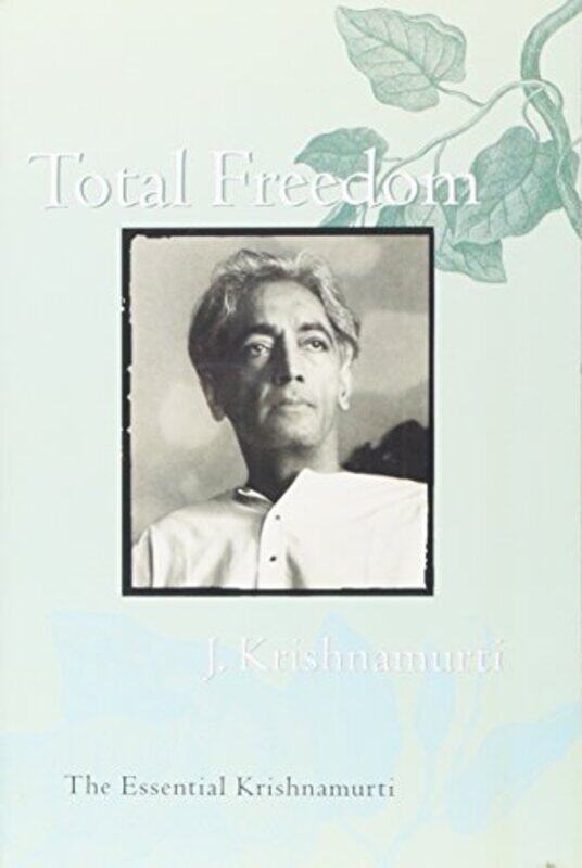 

Total Freedom By Krishnamurti J - Paperback