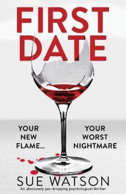 

First Date: An absolutely jaw-dropping psychological thriller.paperback,By :Watson, Sue