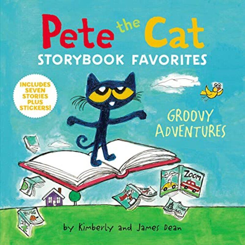 

Pete The Cat Storybk Favorites Groovy Ad By Dean James - Hardcover