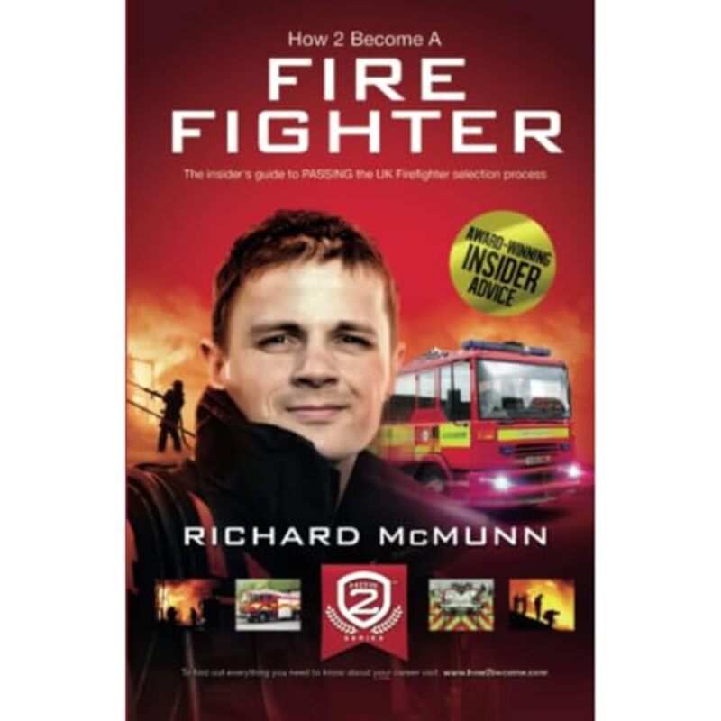 

How To Become A Firefighter The Ultimate Insiders Guide by Richard McMunn-Paperback