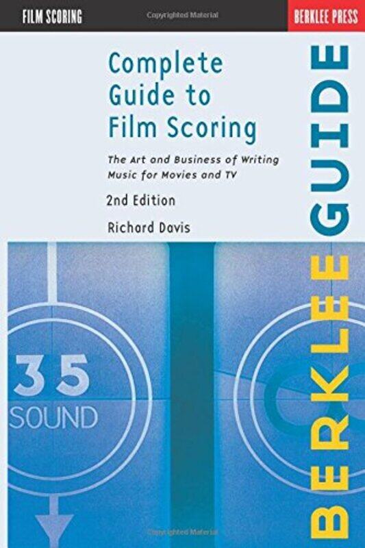 

Complete Guide To Film Scoring - 2Nd Edition,Paperback,By:Davis, Richard