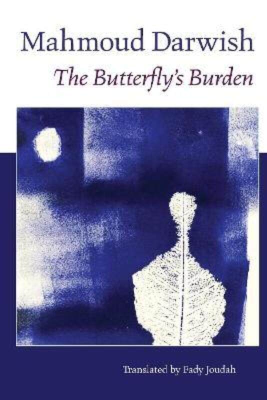 

The Butterfly's Burden,Paperback, By:Darwish, Mahmoud - Joudah, Fady