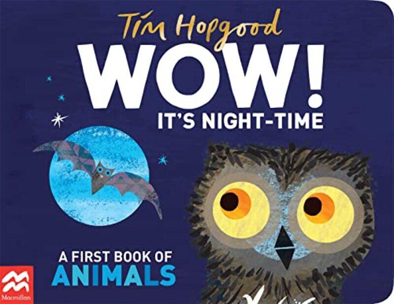 

WOW! It's Night-time,Paperback,by:Tim Hopgood