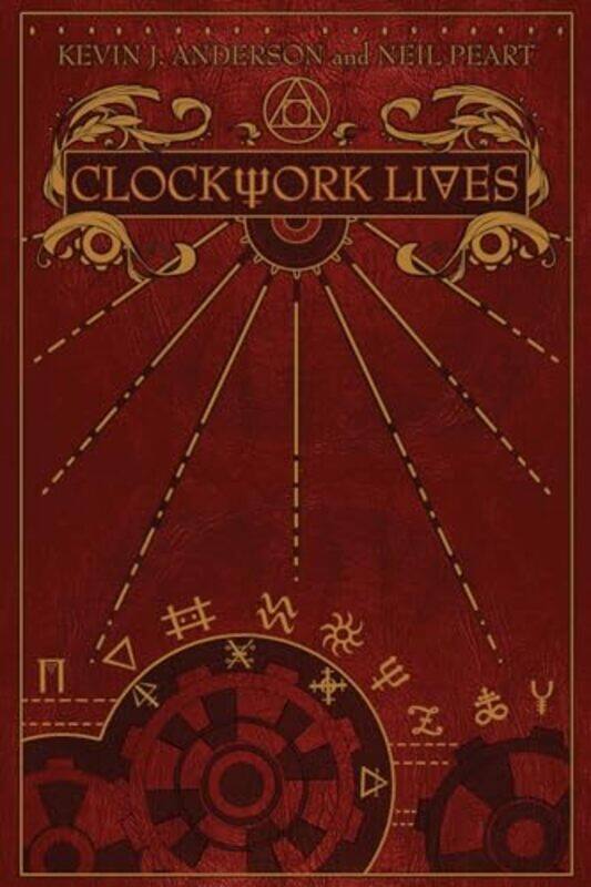 

Clockwork Lives by Neil PeartKevin J Anderson-Hardcover
