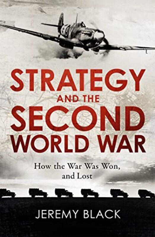 

Strategy and the Second World War by Jeremy Black-Paperback