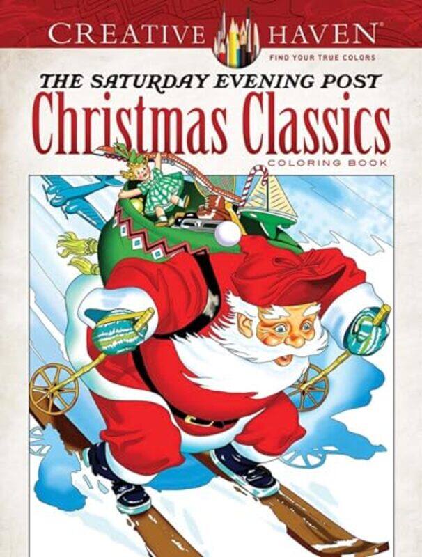 

Creative Haven the Saturday Evening Post Christmas Classics Coloring Book by Marty Noble-Paperback