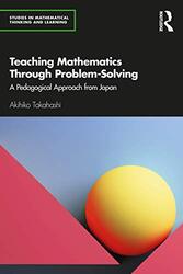 Teaching Mathematics Through ProblemSolving by Akihiko DePaul University, USA Takahashi-Paperback