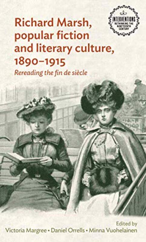 

Richard Marsh Popular Fiction And Literary Culture 18901915 By Victoria Margreedani...Hardcover