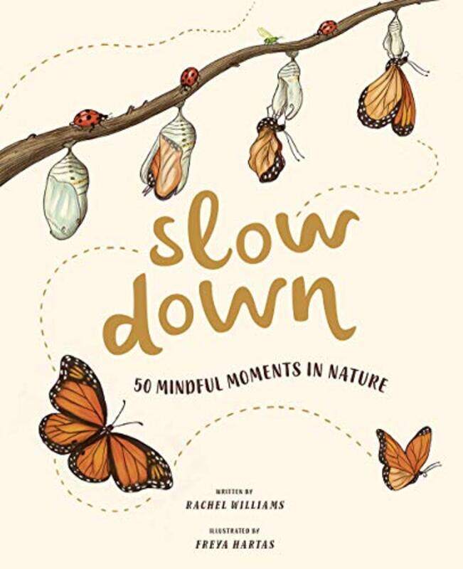 

Slow Down 50 Mindful Moments In Nature By Williams Rachel - Hardcover
