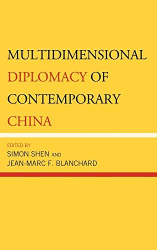 

Multidimensional Diplomacy of Contemporary China by R Kent Crookston-Hardcover