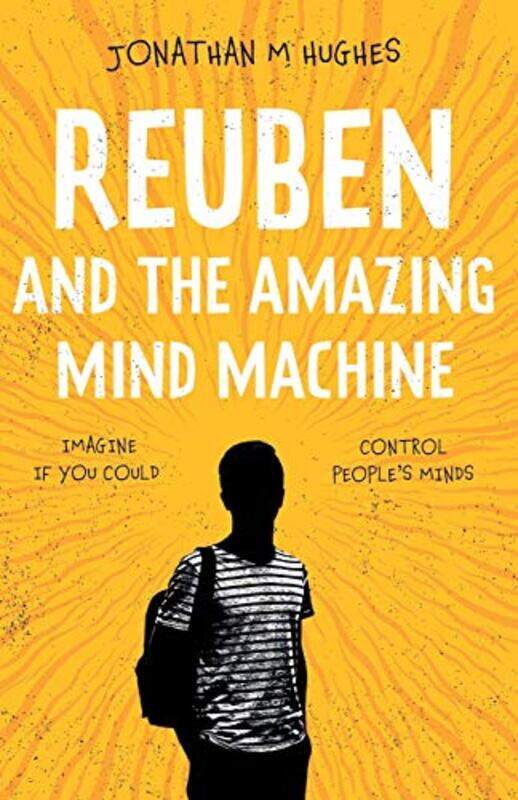 

Reuben and the Amazing Mind Machine by Jonathan M Hughes-Paperback