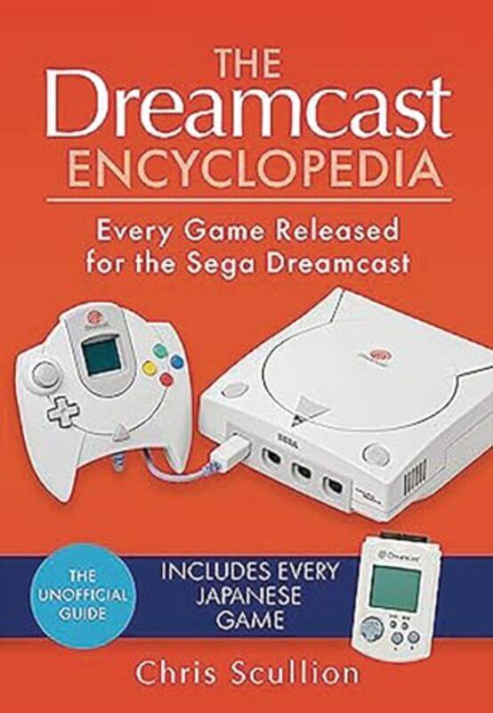 

The Dreamcast Encyclopedia by Robin Twiddy-Hardcover
