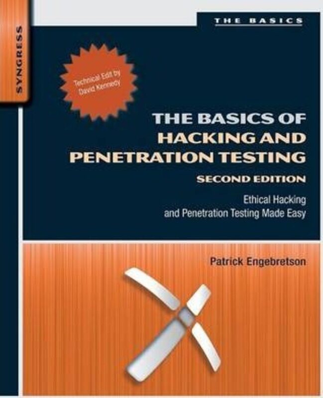 

The Basics of Hacking and Penetration Testing: Ethical Hacking and Penetration Testing Made Easy, Paperback Book, By: Patrick Engebretson
