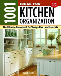 1001 Ideas for Kitchen Organization: The Ultimate Sourcebook for Storage Ideas and Materials, Paperback Book, By: Joseph R Provey