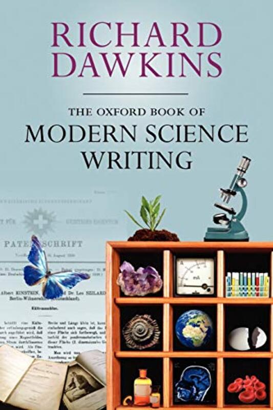 The Oxford Book Of Modern Science Writing by Dawkins, Richard (Former Charles Simonyi Chair of the Public Understanding of Science, Oxford Univer Paperback