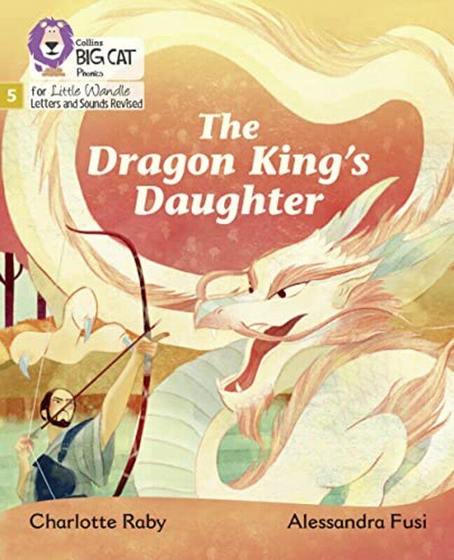 

The Dragon King’s Daughter by Charlotte RabyAlessandra Fusi-Paperback