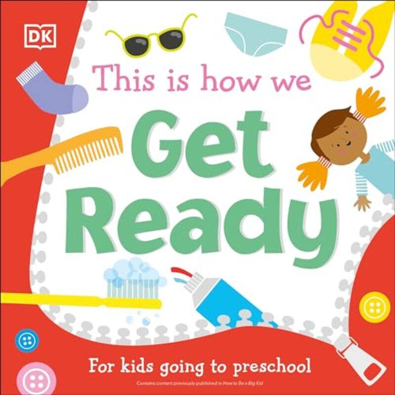 

This Is How We Get Ready: For Kids Going To Preschool By Dk Paperback