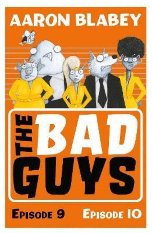 

The Bad Guys: Episode 9&10.paperback,By :Blabey, Aaron