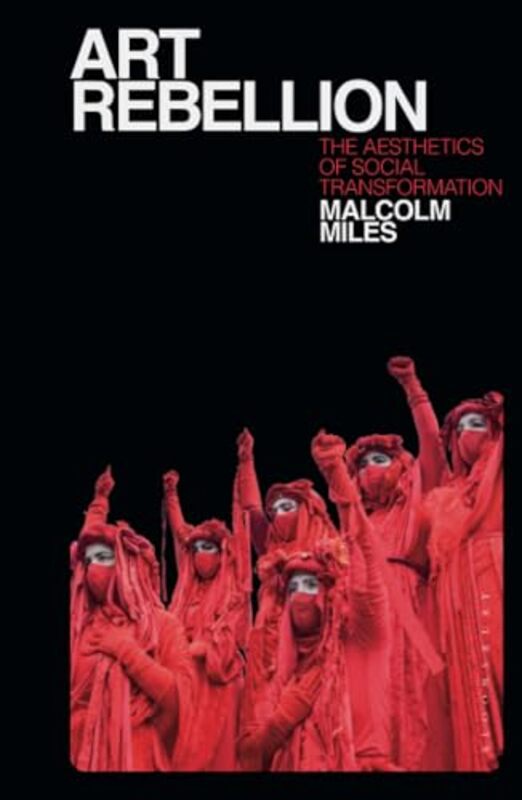 Art Rebellion by Malcolm Miles-Hardcover