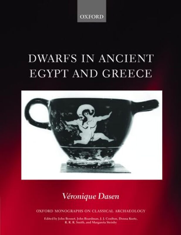 

Dwarfs in Ancient Egypt and Greece by Veronique Associate Professor of Classical Archaeology, University of Fribourg Dasen-Paperback