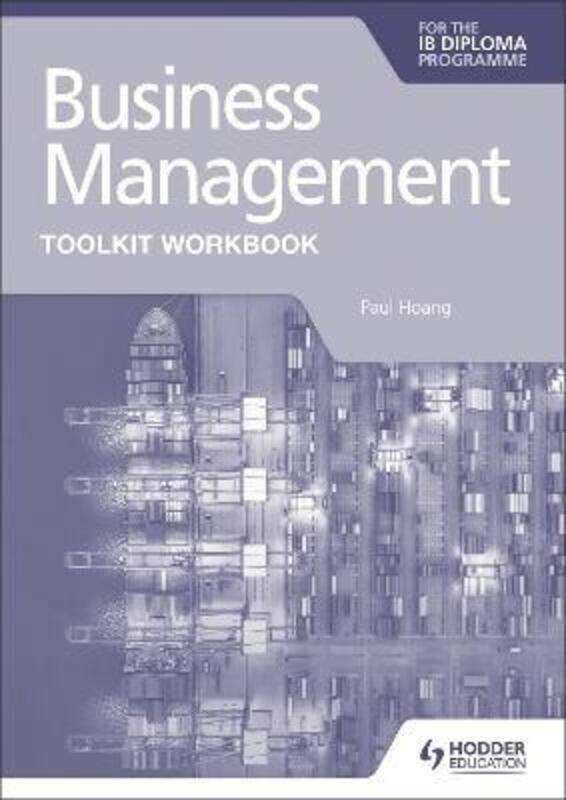 

Business Management Toolkit Workbook for the IB Diploma.paperback,By :Paul Hoang